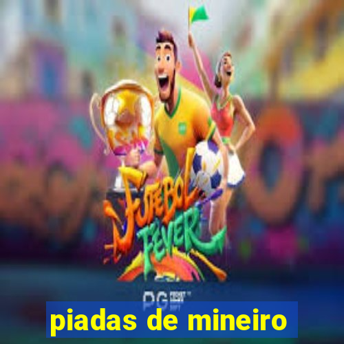 piadas de mineiro